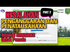 Alur Penggunaan SISKEUDES Dari Awal Bagi Pemula - Part 2 | Tutorial SISKEUDES