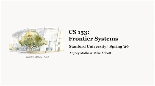 Video lectures, Stanford CS 153 Frontier Systems winter 2026, by Anjney Midha & Mike Abbothttps://t.co/4oVDppJvWGhttps://t.co/HFYy68qEQH.