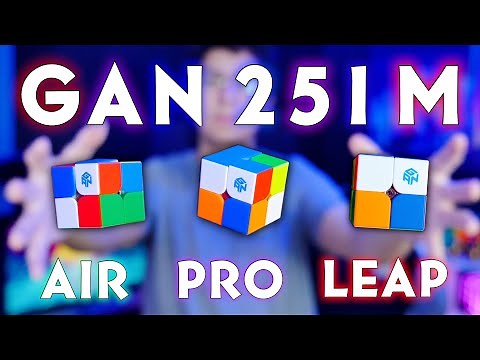 Gan 251 M Air, Pro, and Leap | The Kings of 2x2?