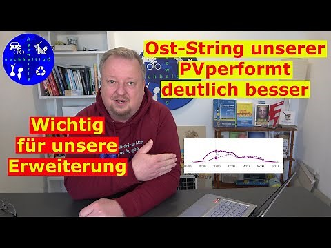Oststring unserer Photovoltaik performt deutlich besser - daher wollen wir die PV so erweitern