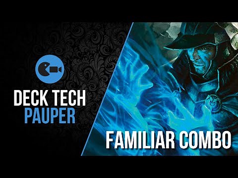 Deck Tech | Familiar Combo (Pauper)