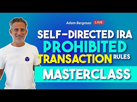 Self-Directed IRA Prohibited Transaction Rules Masterclass