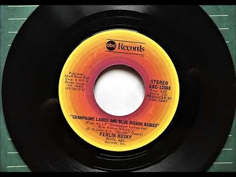 Champagne Ladies and Blue Ribbon Babies , Ferlin Husky , 1974