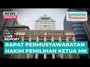 [LIVE] MK Gelar Rapat Permusyawaratan Hakim Bahas Ketua Baru
