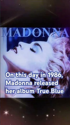On this day in 1986, Madonna released True Blue
