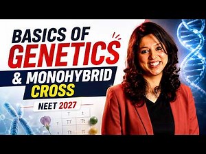 Basics of Genetics & Monohybrid Cross | Complete Lecture + NCERT + PYQs | NEET 2027 | Dr. Vani Sood