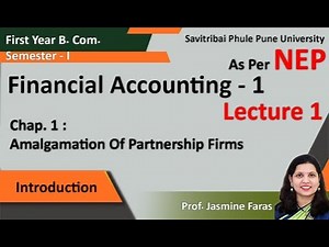 Amalgamation of PartnershipF.Y.B.Com Sem 1 | Financial Accounting | NEP |SPPU | Lecture 1