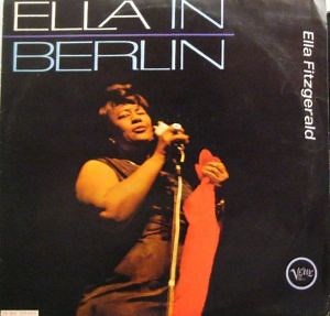 Ella Fitzgerald - Ella In Berlin