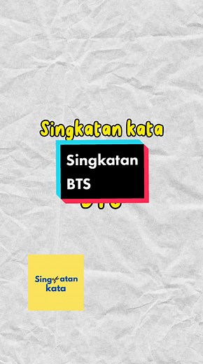 Mengenal Singkatan BTS dan Artinya dalam Bahasa Gaul