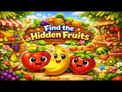 Find the Hidden Fruits: Fun Educational Kids Games 🍎 | I Spy Learning Quiz