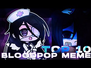 Top 10☀BLOODPOP! Meme | Meme | Gacha Life & Gacha Club Compilation🌼🌸