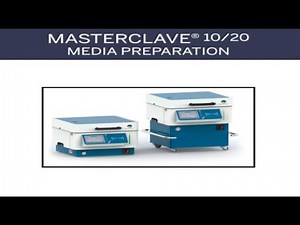 MASTERCLAVE 10/20: Media Preparation