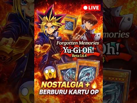 LIVE – Forgotten Memories Yu-Gi-Oh! Beta 1.6.4 | Nostalgia + Berburu Kartu OP