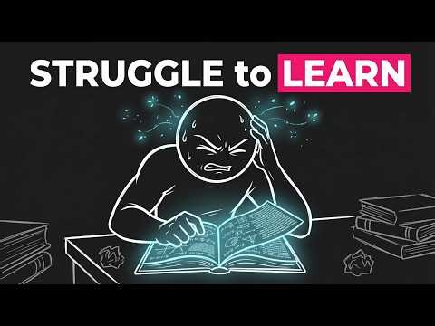 Why Struggling Makes You Learn Faster