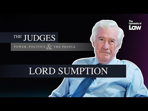 The Judges: Power, Politics and the People - Episode 6 - Lord Sumption