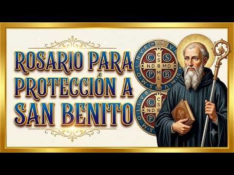 PODEROSO ROSARIO A SAN BENITO! Contra Envidias, Males y Enemigos Ocultos 🛡️ (Rezar Hoy)