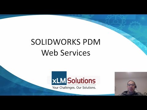 SOLIDWORKS PDM Web Services Demo | xLM Solutions