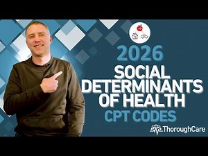 2026 Social Determinants of Health CPT Codes! Important Information to Know!
