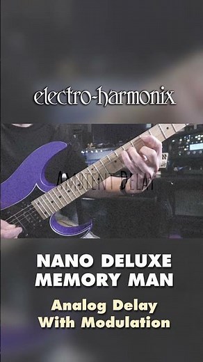 EHX Nano Deluxe Memory Man Delay Pedal Demo