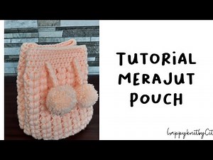 Tutorial Merajut Pouch | Crochet |