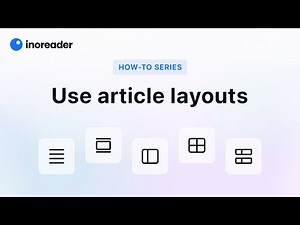 Inoreader How-to: Use Article Layouts