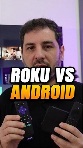 Roku vs. Android TV Comparison