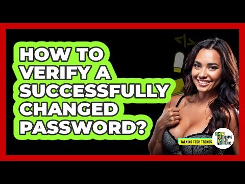 How To Verify A Successfully Changed Password?