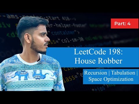 DP 4: House Robber | LeetCode 198 | Recursion | Memoization | Tabulation | Space Optimisation