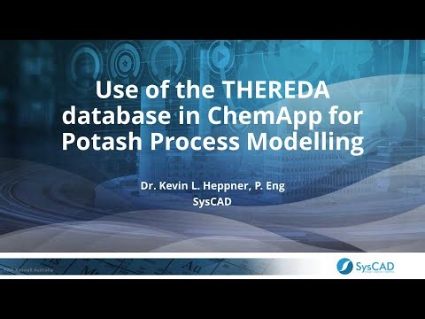 Use of the THEREDA Database in ChemApp for Potash Process Modelling in SysCAD