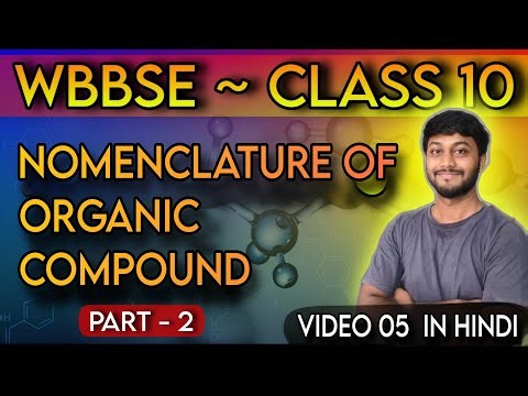 Part 2 | Nomenclature of Organic Compound | Class 10 Physical Science | WBBSE Organic Chemistry 2026