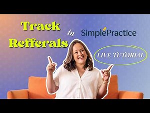 How to use the Referral Report feature in Simple Practice