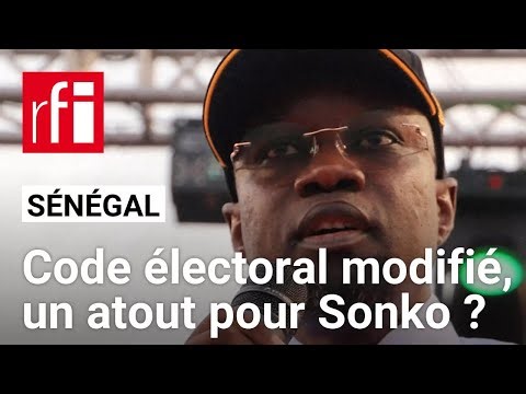 Sénégal : comment la modification du code électoral peut avantager Ousmane Sonko ? • RFI