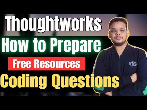 How to Prepare for Thoughtworks | Thoughtworks Assessment | Interview Process | Coding Questions