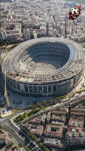 The Epic Journey of Building Barcelona Stadium (Spotify Camp Nou) 2026