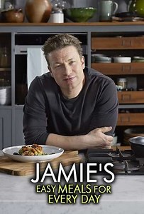 Jamie's Easy Meals For Every Day (2021) - TV Show