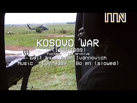 [Retro Edit] Kosovo War (1998-1999) | Everyday - bo en