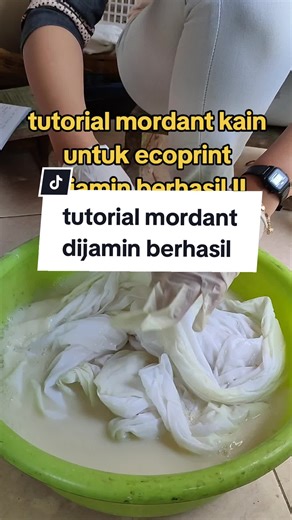 Tutorial Mordant Kain untuk Ecoprint yang Berhasil