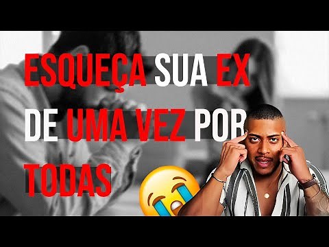 EX NAMORADA - POR QUE É TÃO DIFÍCIL ESQUECER