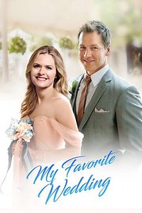 My Favorite Wedding (2017) - Movie
