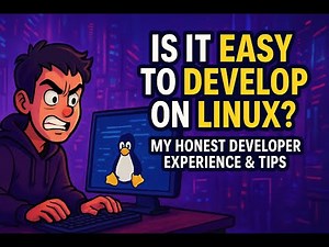 Is It Easy to Develop on Linux? My Honest Developer Experience & Tips