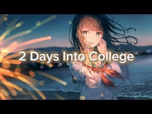 Nightcore - 2 Days Into College - Lyrics