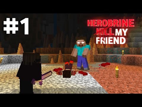I am played Herobrine world with Friend in Minecraft...