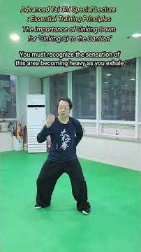 Essential Training Principles: The Importance of “Sinking Down” for Sinking Qi to the Dantian