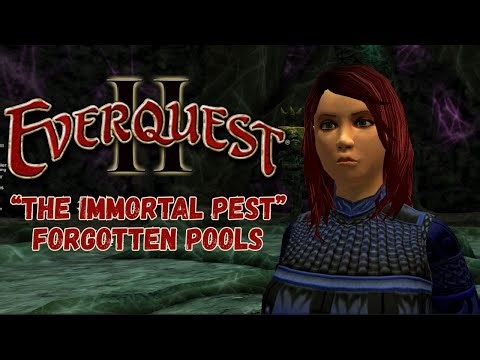 EverQuest II- The Immortal Pest- Forgotten Pools (doing access quest for Beastlord Epic questline)
