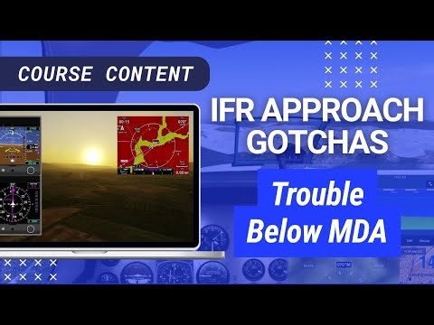Trouble Below MDA | IFR Approach and Departure Gotchas