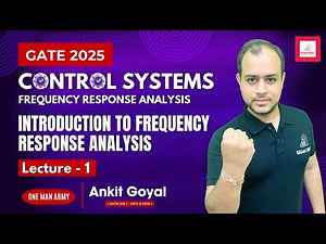 Lec - 01| Introduction to Frequency Response Analysis | Control Systems | GATE 2025 | Ankit Goyal