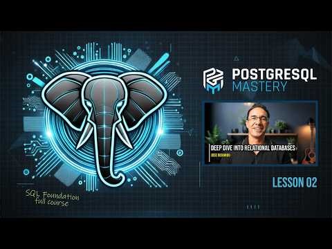 SQL Foundation Course: Lesson 02 - Relational Databases | PostgreSQL Mastery