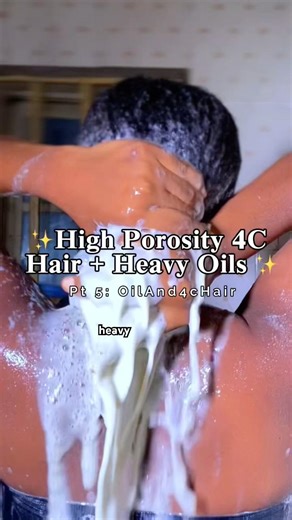 Pt 5: When Heavy Oils Actually Help High Porosity 4C Hair” #oil