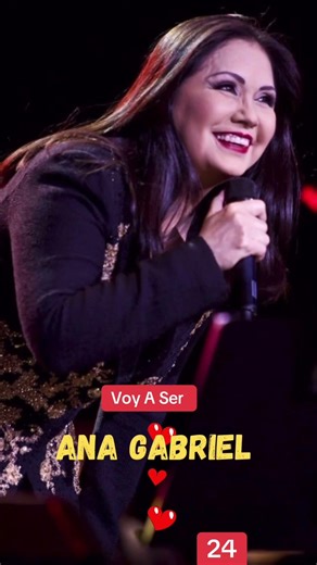Voy A Ser | 24 | Ana Gabriel | 2007 | Short #pop #pop #romantico #musica #music