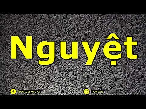How To Pronounce Nguyet